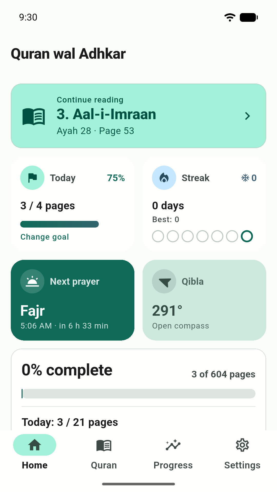 Home screen: continue reading, today's goal, streak, next prayer and Qibla